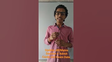 JEE Mains Session 4 Admit Card and Exam Date |JEE Mains 2021 |JEE Mains Exam Date| JEE Mains #JEE