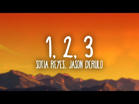 Sofia Reyes - 1, 2, 3 Lyrics Ft. Jason Derulo x De La Ghetto | Hola Comment Allez Vous