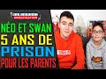 Neo et swan  5 ans de prisons pour leurs parents