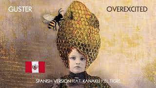 Guster - Overexcited (feat. Kanaku y El Tigre) [Spanish Version] [Audio]