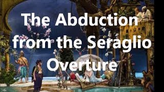 The Abduction from the Seraglio "Die Entführung aus dem Serail Overture"