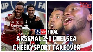 Arsenal 2-1 Chelsea | AFTV x CheekSport FA CUP Final Take Over FT Troopz, DT And More