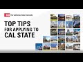 Top tips for applying to the california state university