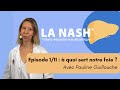 Nash episode 01  a quoi sert notre foie 