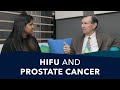 Hifu is fda approved but should you get it we ask prostate expert mark scholz md
