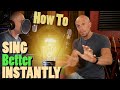 How to Sing Better... Instantly (Just Try It)