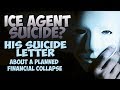 ICE Agent Commits Suicide Over Planned Financial Meltdown - His Suicide Letter Tells All