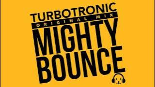 Turbotronic - Mighty Bounce (Radio Edit)