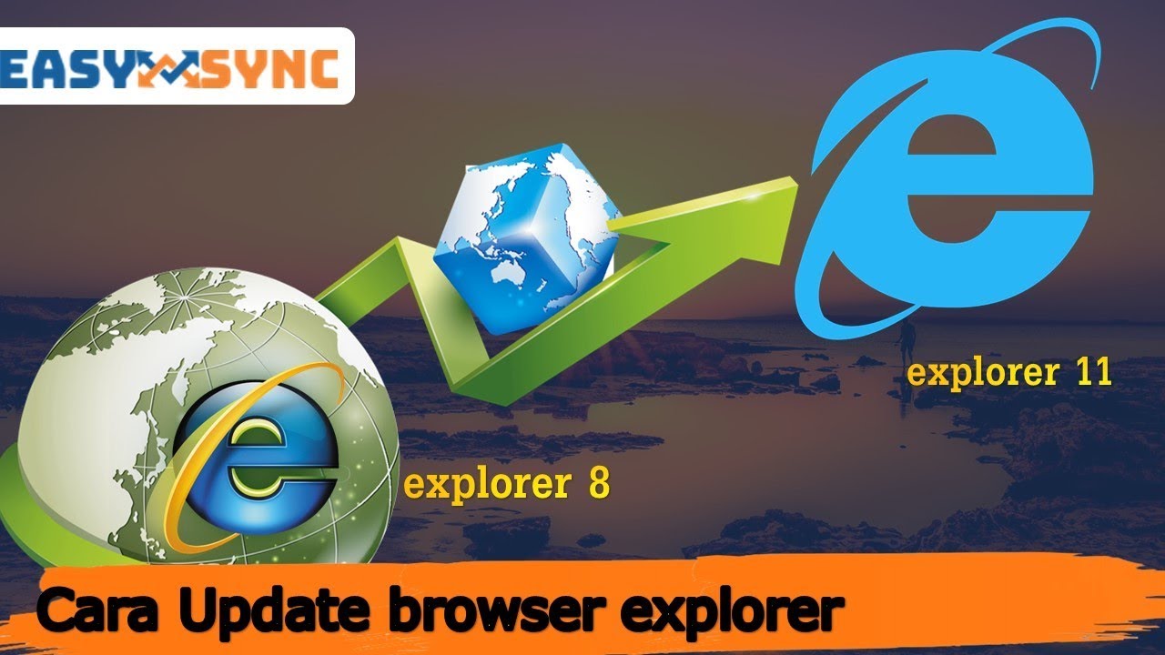 Cara Update Internet Explorer 8 ke Internet Explorer 11