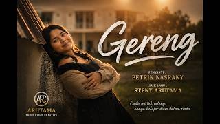 GERENG - Petrik Nasrany - Lirik LAgu Steny Arutama #apc #arutamaproduction