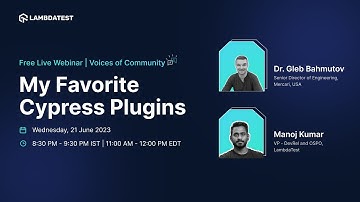 Voices Of Community | My Favorite Cypress Plugins | Webinar Teaser | LambdaTest