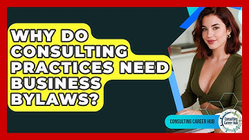 Why Do Consulting Practices Need Business Bylaws? - Consulting Career Hub