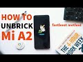 How to Unbrick Xiaomi Mi A2 through Fastboot Mode I 2020 I Android 10/9