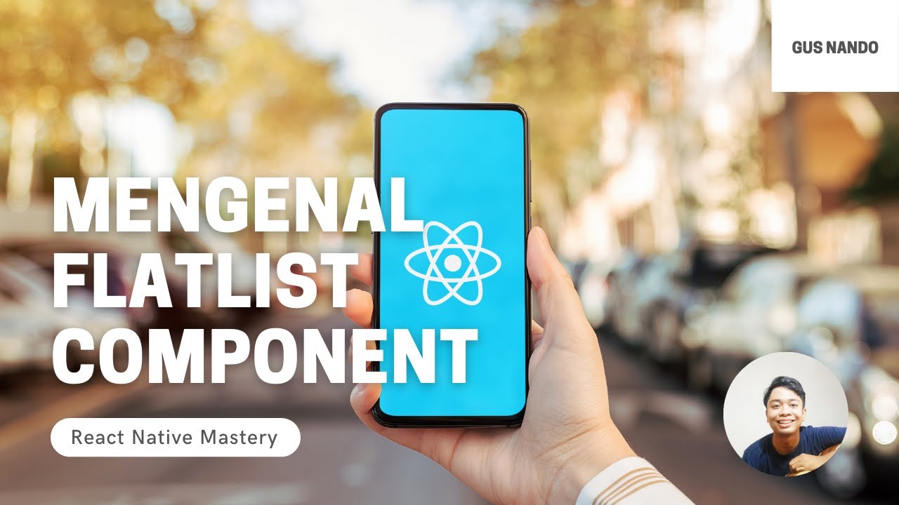 Mengenal Flatlist Component - Tutorial React Native 2021 (35/54) - YouTube