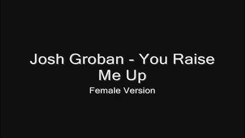 Thumbnail of Josh Groban - You Raise Me Up (Female Version)