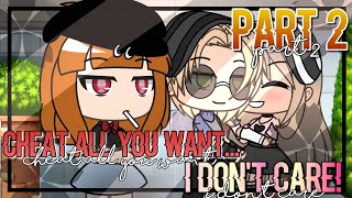 Cheat All You Want...I dont care! 2/2 || GLMM || Gacha Life Mini Movie