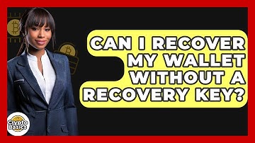 Can I Recover My Wallet Without A Recovery Key? - CryptoBasics360.com
