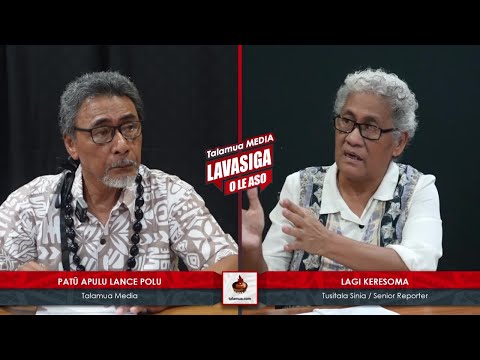 LAVASIGA 26 Leoleo Ua Faamavae Le Faaaloalo Le Aufaigaluega A Le Malo Minisita O Le Tupe Ma Isi 