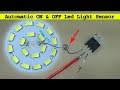Make daylight Automatic ON OFF Light sensor using mosfet & LDR