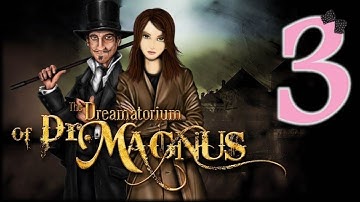 The Dreamatorium of Dr. Magnus - Ep3 - w/Wardfire