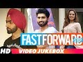 Fast Forward This September | Video Jukebox | Ammy Virk | Jassie Gill | B Praak | Jaani | New Songs