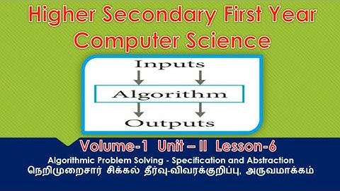 11th Computer Science - Vol-1 Unit - II  Chapter - 6- Algorithmic Problem Solving   TM EM