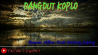 Kumpulan Lagu Dangdut - KAMANA CINTANA yogaHr14
