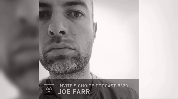 Invite's Choice Podcast 320 - Joe Farr