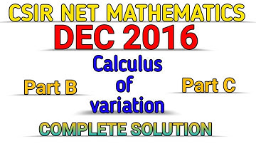 CSIR NET MATHEMATICS || DEC 2016 || CALCULUS OF VARIATION || SOLUTION.