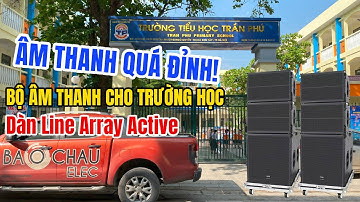 Âm Thanh Quá Đỉnh, Bộ âm thanh cho trường tiểu học tại Hà Nội - Line Array Active