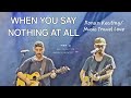 When you say nothing at all ronan keating music travel love