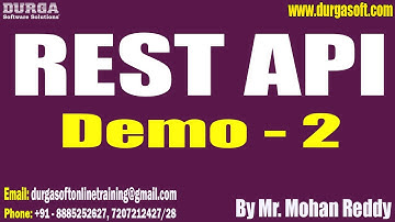 REST API tutorials || Demo - 2 || by Mr. Mohan Reddy On 23-02-2023 @9PM IST