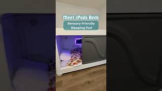 Meet zPods! Sensory-Friendly Sleeping Pod.