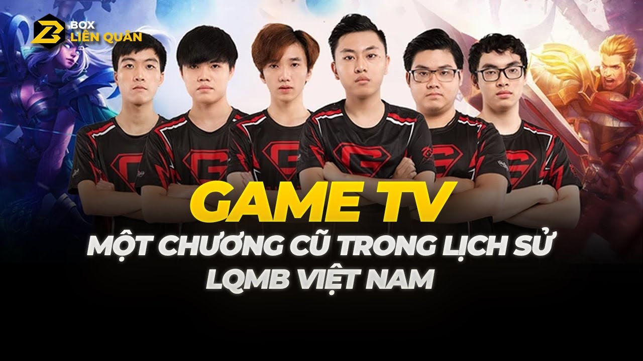 GameTV – Một Chương Cũ Trong Lịch Sử Liên Quân Mobile Việt Nam | Box Liên Quân