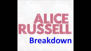 Video thumbnail of "Alice Russell - Breakdown [HD]"