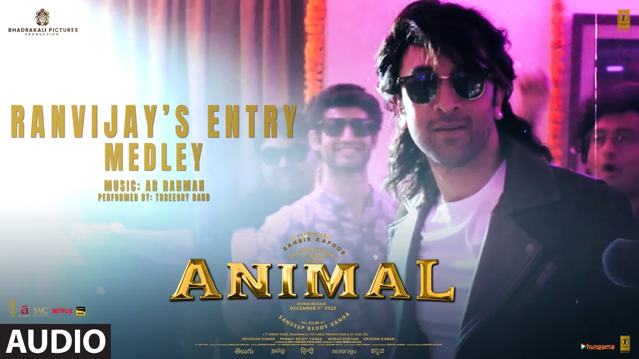 ANIMALRanvijays Entry Medley Audio Ranbir Kapoor AR RahmanThreeory Band Sandeep Bhushan K