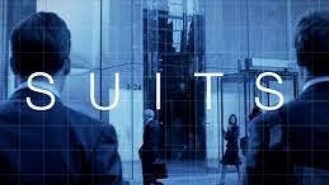 Suits Opening Credits