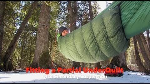 Fitting a Partial UnderQuilt with Secondary Suspension on a Hammock