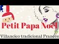 APRENDE A CANTAR EN FRANCÉS: Villancico "Petit Papa Noël"