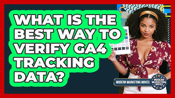 What Is The Best Way To Verify GA4 Tracking Data?