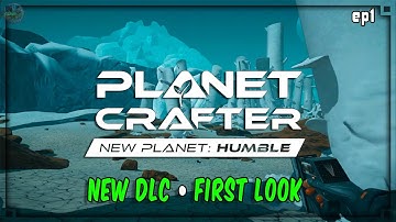Planet Crafter  - #1  New DLC - Humble First Look.. -  Survive | Crafting | Base Building