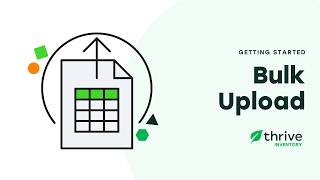 Getting Started: Bulk Upload | Thrive Inventory