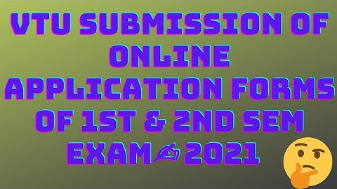 VTU SUBMISSION OF ONLINE APPLICATION FORMS FOR 1st AND 2nd SEM STUDENTS 2021 #vtu #DOGOODWORLD