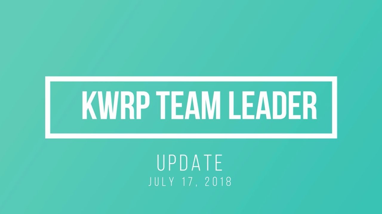 Team Leader Update Team Leader Update July 17, 2018 - YouTube