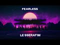 LE SSERAFIM FEARLESS Japanese Ver HEX4R Remix Synthwave Remix mp3