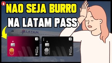 4 MOTIVOS do por que você DEVERIA ter o cartão da LATAM PASS no seu bolso em 2025! (Não Patrocinado)
