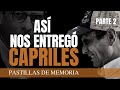 ASÍ NOS ENTREGÓ CAPRILES | PASTILLAS DE MEMORIA | PARTE 2