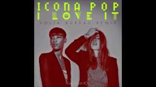 Icona Pop - I Love It (Feat. Charli Xcx) (Volta Bureau Remix)