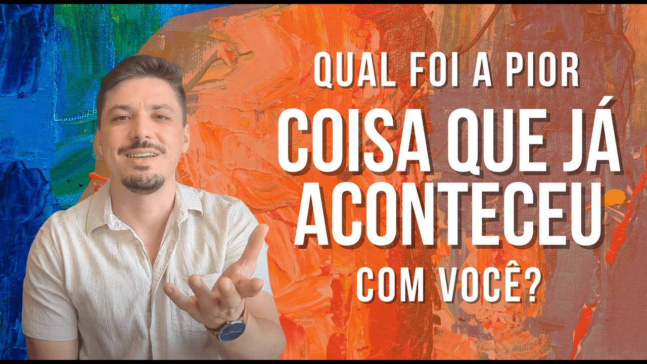 Qual foi a pior coisa que já aconteceu com você? - YouTube