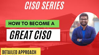 What is CISO ? How to Become a CISO ? Session 1